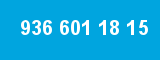 936 601 18 15